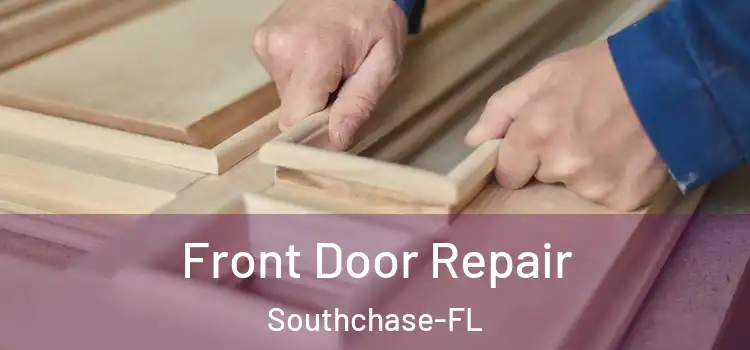 Front Door Repair Southchase-FL