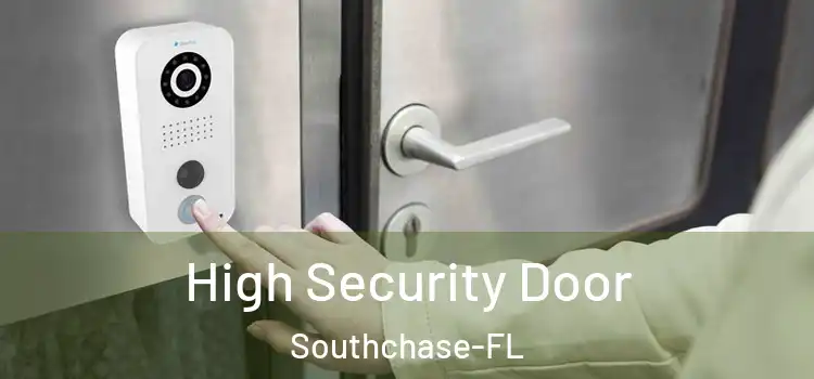 High Security Door Southchase-FL