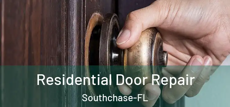 Residential Door Repair Southchase-FL